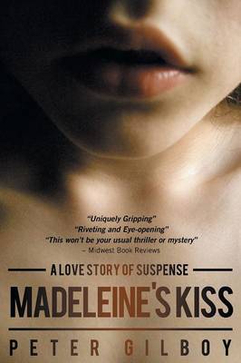 Madeleine's Kiss - A Love Story of Suspense (Paperback)