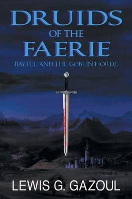 Druids of the Faerie (Book Two): Gather the Champions (Paperback)