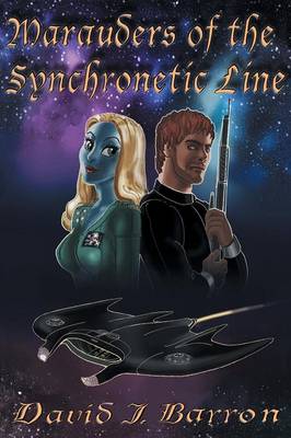 Marauders of the Synchronetic Line (Paperback)
