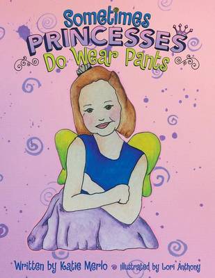 Sometimes Princesses Do Wear Pants (Paperback)