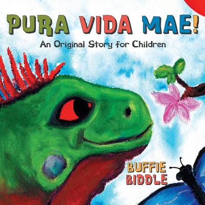 Pura Vida Mae!: An Original Story for Children (Paperback)