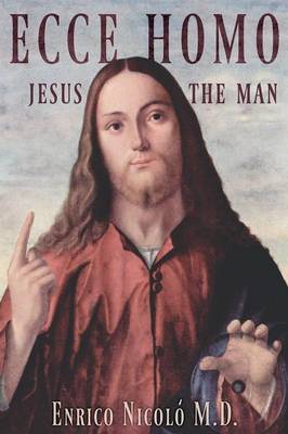 Ecce Homo: Jesus the Man (Paperback)