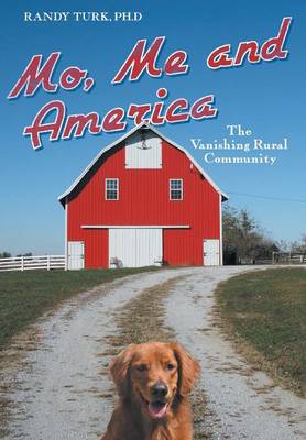 Mo, Me and America: The Vanishing Rural Community (Hardback)