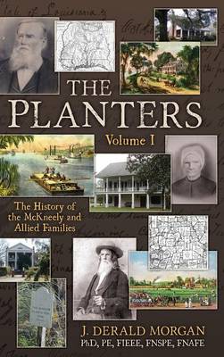 The Planters: The History of the McKneely and Allied Families - Volume I (Hardback)