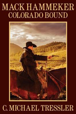 Mack Hammeker: Colorado Bound (Paperback)