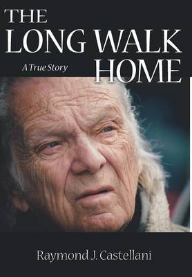 The Long Walk Home: A True Story (Hardback)
