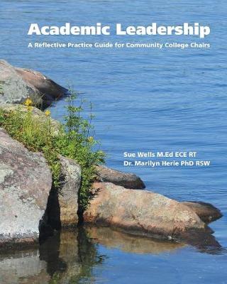 Academic Leadership: A Reflective Practice Guide for Community College Chairs (Paperback)
