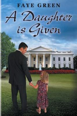 A Daughter Is Given (Paperback)