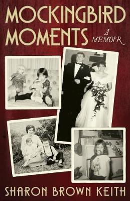 Mockingbird Moments: A Memoir (Paperback)