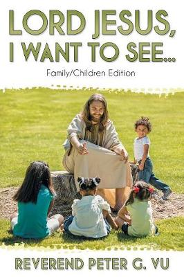 Lord Jesus, I Want to See... (Paperback)