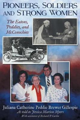 Pioneers, Soldiers, and Strong Women (Paperback)
