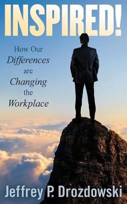 Inspired: How Our Differences Are Changing the Workplace (Paperback)