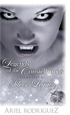 Legends of the Constellations: Silver Legacy Part III (Hardback)
