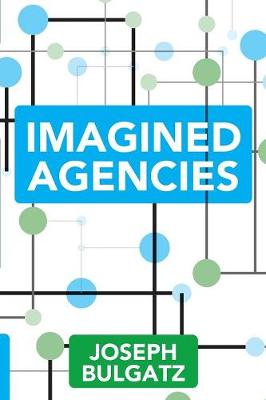 Imagined Agencies (Paperback)