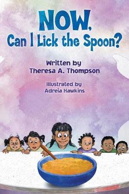 Now Can I Lick the Spoon? (Paperback)