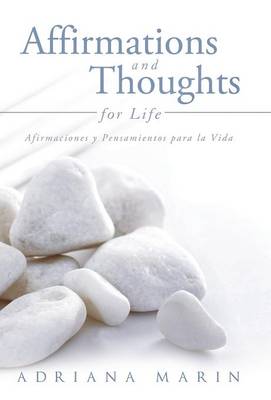 Affirmations and Thoughts for Life: Afirmaciones y Pensamientos Para La Vida (Hardback)