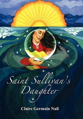 Saint Sullivan's Daughter (Hardback)