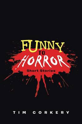 Funny to Horror: Short Stories (Paperback)