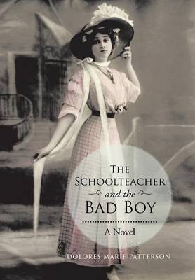 The Schoolteacher and the Bad Boy (Hardback)