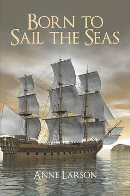 Born to Sail the Seas (Paperback)