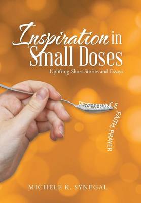 Inspiration in Small Doses by Michele K Synegal Waterstones