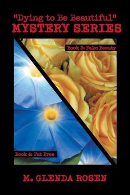 Dying to Be Beautiful Mystery Series: Book 3: Fake Beauty Book 4: Fat Free (Paperback)