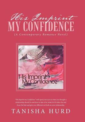 His Imprint My Confidence: (a Contemporary Romance Novel) (Hardback)