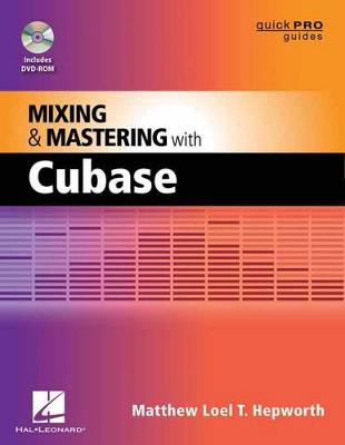 Mixing and Mastering with Cubase - Quick Pro Guides