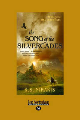 The Song of the Silvercades: Book 2 of the Kira Chronicles (Paperback)