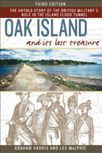 Oak Island and its Lost Treasure: The Untold Story of the British Military's Role in the Island Flood Tunnel (Paperback)