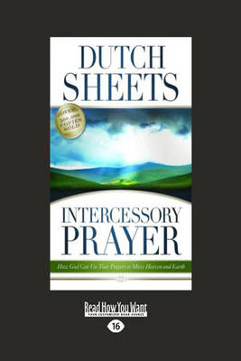 Intercessory Prayer: How God Can Use Your Prayers to Move Heaven and Earth (Paperback)