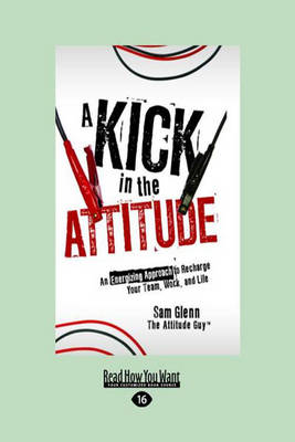 A Kick in the Attitude (Paperback)