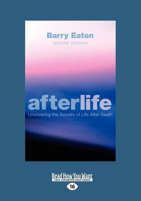 Afterlife: Uncovering the Secrets of Life after Death (Paperback)