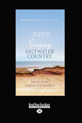 Singing Saltwater Country: Journey to the songlines of Carpentaria (Paperback)