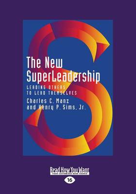 The New Superleadership (1 Volume Set): Leading Others to Lead Themselves (Paperback)