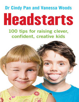 Cover Headstarts: 100 Tips for Raising Clever, Confident, Creative Kids