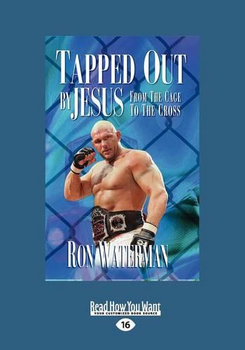 Tapped Out by Jesus (1 Volumes Set): From the Cage to the Cross (Paperback)