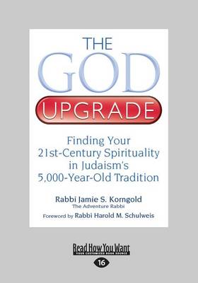 The God Upgrade: Finding Your 21st-Century Spirituality in Judaism's 5,000-Year-Old Tradition (Paperback)