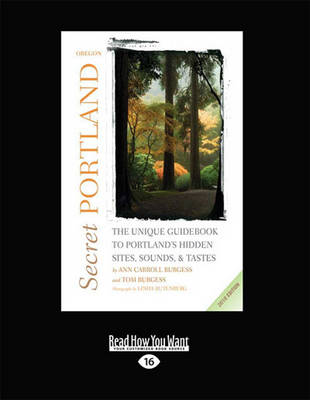Secret Portland, Oregon 2010: The Unique Guidebook to Portland's Hidden Sites, Sounds, & Tastes (Paperback)