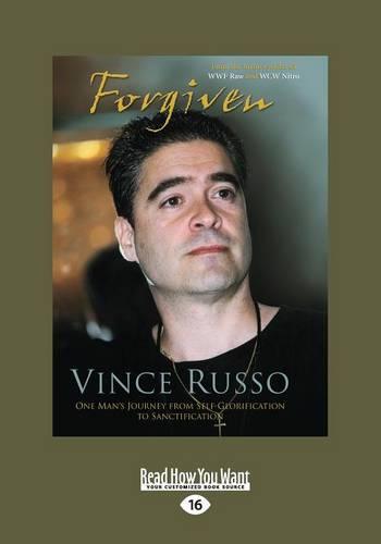 Forgiven: One Man's Journey from Self-Glorification to Sanctification (Paperback)