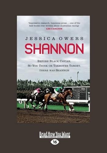 Shannon: The Extraordinary life of Australia's first International Racehorse (Paperback)