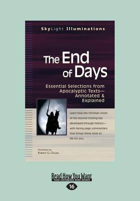 The End of Days: Essential Selections from Apocalyptic Texts-Annotated & Explained (Paperback)
