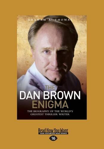 The Dan Brown Enigma: The Biography of the World's Greatest Thriller Writer (Paperback)