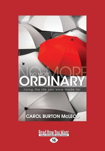 No More Ordinary: Living the Life You Were Made for (Paperback)