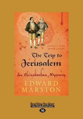 The Trip to Jerusalem: An Elizabethan Mystery (Paperback)