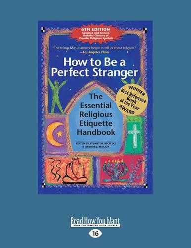 How to be a Perfect Stranger: The Essential Religious Etiquette Handbook (6th Edition) (Paperback)