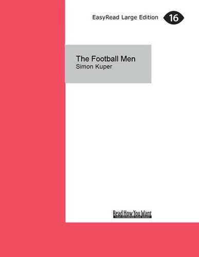 The Football Men: Up Close with the Giants of the Modern Game (Paperback)