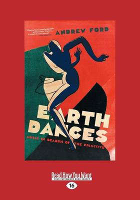 Earth Dances: Music in Search and the Primitive (Paperback)