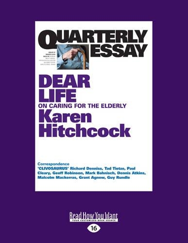 Quarterly Essay 57: Dear Life: On Caring for the Elderly (Paperback)