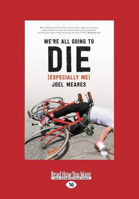 We're All Going to Die (Especially Me) (Paperback)